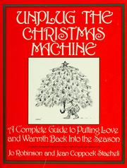 Cover of: Unplug the Christmas machine by Jo Robinson