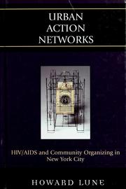 Cover of: Urban Action Networks: HIV/AIDS and Community Organizing in New York City