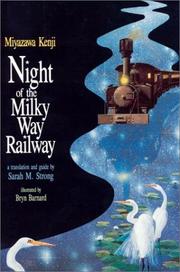 Cover of: Night of the Milky Way railway by Miyazawa,Kenji 宮沢,賢治 (1896-1933)