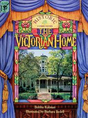 Cover of: The Victorian home by Bobbie Kalman