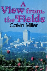 Cover of: A view from the fields | Calvin Miller