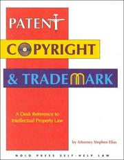 Cover of: Patent, Copyright and Trademark by Stephen Elias, Lisa Goldoftas, Stephen Elias, Lisa Goldoftas