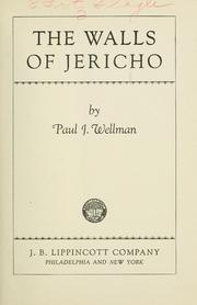 Cover of: The walls of Jericho by Paul Iselin Wellman