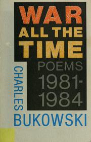 Cover of: War all the time: poems, 1981-1984