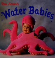 Cover of: Tom Arma's water babies. by Tom Arma