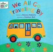 Cover of: We all go traveling by by Sheena Roberts