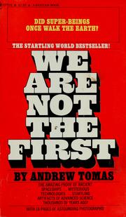 Cover of: We are not the first: riddles of ancient science by Andrew Tomas