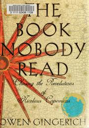 Cover of: The book nobody read: chasing the revolutions of Nicolaus Copernicus