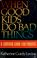 Cover of: When good kids do bad things