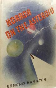 Cover of: The Horror on the Asteroid by Edmond Hamilton, Edmond Hamilton