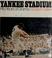 Cover of: Yankee Stadium; fifty years of drama.