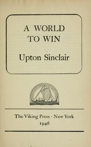 A world to win by Upton Sinclair