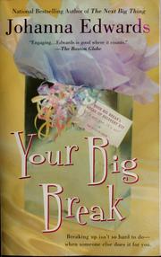 Cover of: Your big break by Johanna Edwards