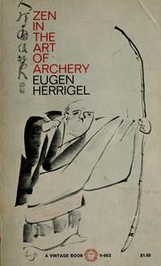 Zen in the art of archery by Eugen Herrigel