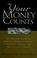 Cover of: Your money counts