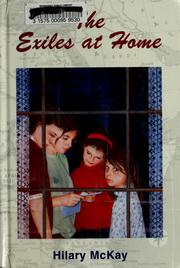 Cover of: The exiles at home by Hilary McKay