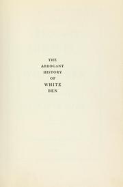 Cover of: The arrogant history of White Ben