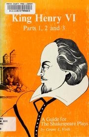 Cover of: King Henry VI, parts 1, 2 and 3: A guide for the Shakespeare plays (The Shakespeare plays)