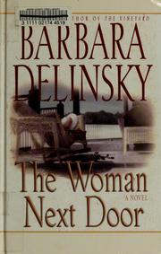 Cover of: The woman next door by Barbara Delinsky.