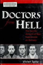 Cover of: Doctors from hell by Vivien Spitz