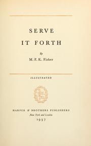Cover of: Serve it forth. by M. F. K. Fisher