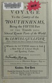 Cover of: A new voyage to the country of the Houyhnhnms: being the fifth part of the travels into several remote parts of the world by Lemuel Gulliver, wherein the author returns and finds a new state of liberal horses and revolting Yahoos.