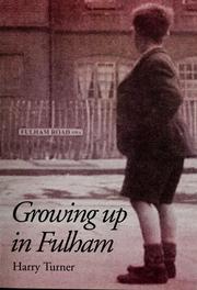 Cover of: Growing up in Fulham: memoeies of SW6, 1940-1943