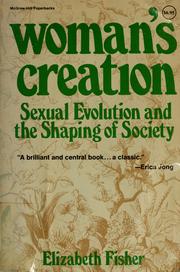 Cover of: Woman's creation: sexual evolution and the shaping of society