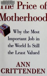 Cover of: The price of motherhood by Ann Crittenden