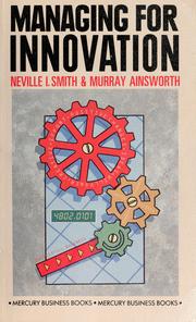 Cover of: Managing for Innovation by Neville Smith, Murray Ainsworth