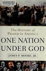 Cover of: One nation under God: the history of prayer in America