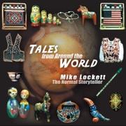 Tales from Around the World by Mike Lockett