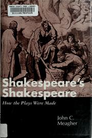 Cover of: Shakespeare's Shakespeare: how the plays were made
