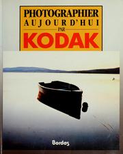 Cover of: PHOTOGRAPHIER AUJOURD'HUI PAR KODAK