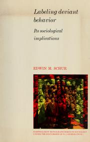 Cover of: Labeling deviant behavior by Edwin M. Schur