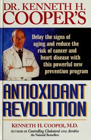 Cover of: Dr. Kenneth H. Cooper's antioxidant revolution by Kenneth H. Cooper