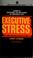 Cover of: Executive stress