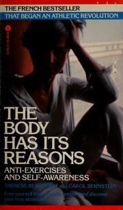 The body has its reasons by Thérèse Bertherat, Carol Bernstein, Therese Bertherat