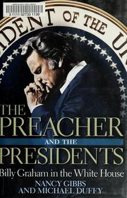 Cover of: The Preacher and the Presidents by Nancy Gibbs, Michael Duffy