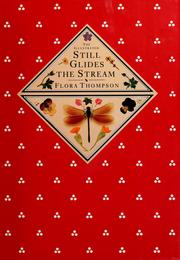Cover of: The illustrated Still glides the stream by Flora Thompson