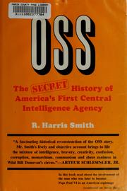 Cover of: OSS: the secret history of America's first central intelligence agency by R. Harris Smith