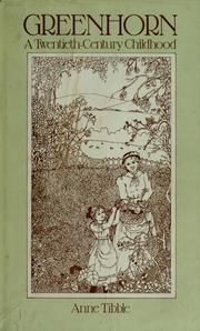 Cover of: Greenhorn: a twentieth-century childhood