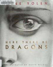 Cover of: Here there be dragons by Jane Yolen