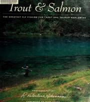 Cover of: Trout and Salmon: The Greatest Fly Fishing for Trout and Salmon Worldwide