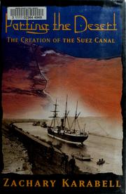 Cover of: Parting the desert: the creation of the Suez Canal