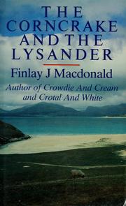 The corncrake and the lysander by Finlay J. Macdonald