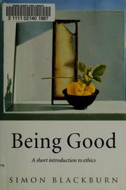 Cover of: Being good by Simon Blackburn
