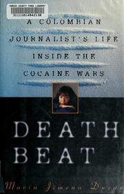 Cover of: Death beat: a Colombian journalist's life inside the cocaine wars