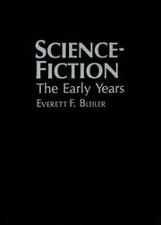 Cover of: Science-fiction, the early years by Everett F. Bleiler