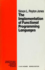 Cover of: The Implementation of Functional Programming Languages by Simon L. Peyton Jones